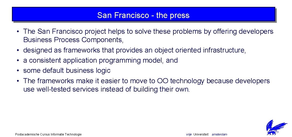 San Francisco - the press • The San Francisco project helps to solve these