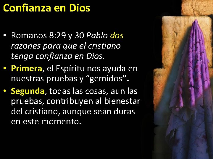 Confianza en Dios • Romanos 8: 29 y 30 Pablo dos razones para que