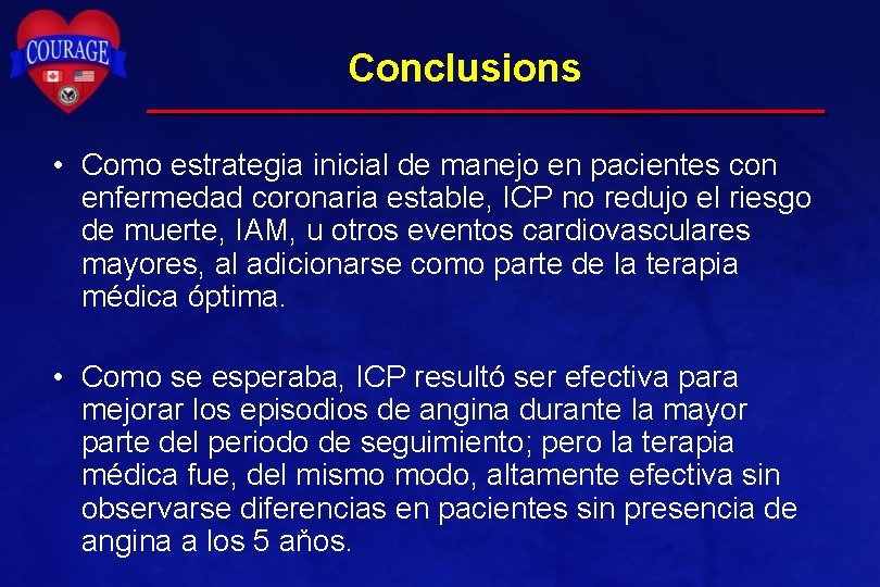 Conclusions • Como estrategia inicial de manejo en pacientes con enfermedad coronaria estable, ICP