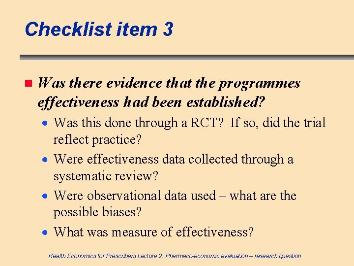 Checklist item 3 n Was there evidence that the programmes effectiveness had been established?