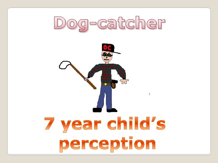 Dog-catcher 
