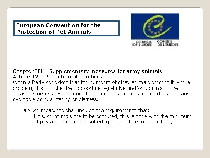 European Convention for the Protection of Pet Animals Chapter III – Supplementary measures for