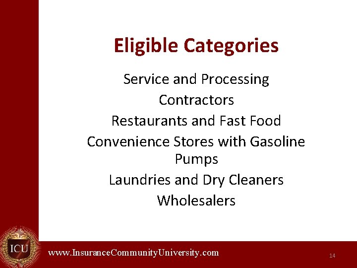 Eligible Categories Service and Processing Contractors Restaurants and Fast Food Convenience Stores with Gasoline