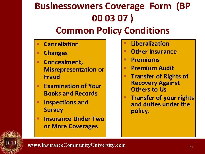 Businessowners Coverage Form (BP 00 03 07 ) Common Policy Conditions § Cancellation §