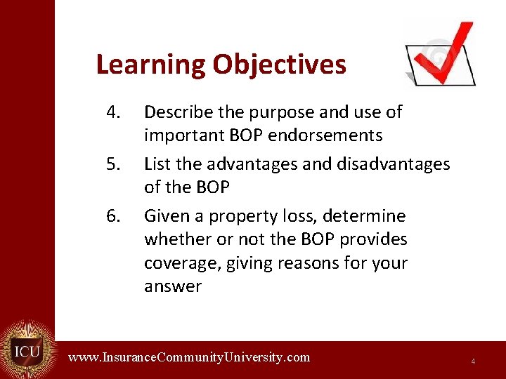 Learning Objectives 4. 5. 6. Describe the purpose and use of important BOP endorsements
