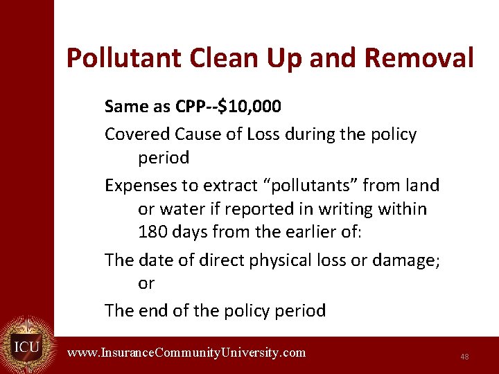Pollutant Clean Up and Removal Same as CPP--$10, 000 Covered Cause of Loss during
