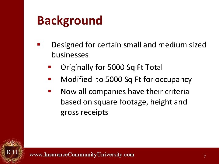Background § Designed for certain small and medium sized businesses § Originally for 5000