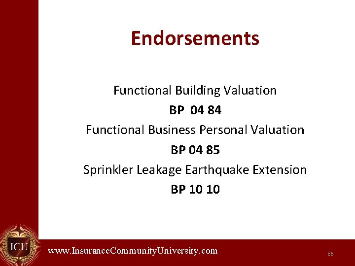 Endorsements Functional Building Valuation BP 04 84 Functional Business Personal Valuation BP 04 85