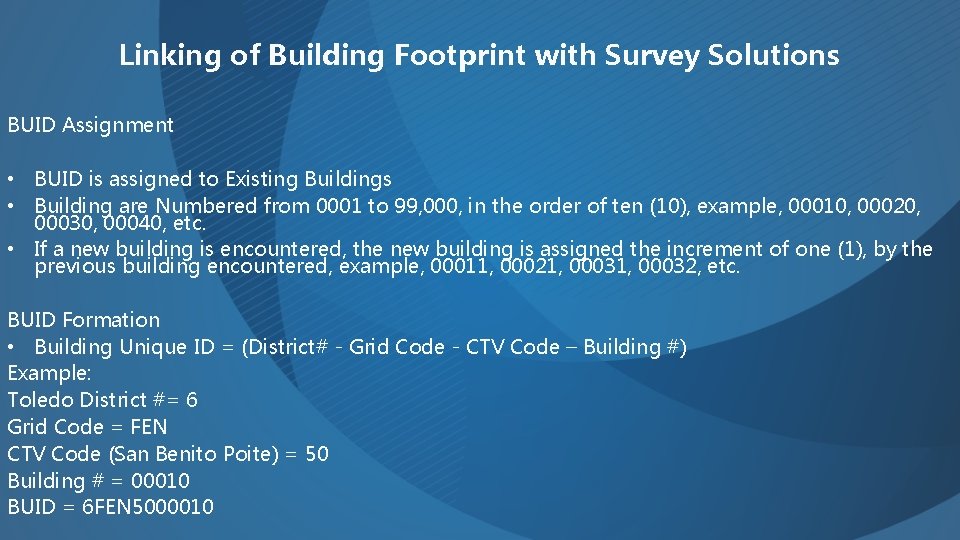 Linking of Building Footprint with Survey Solutions BUID Assignment • BUID is assigned to