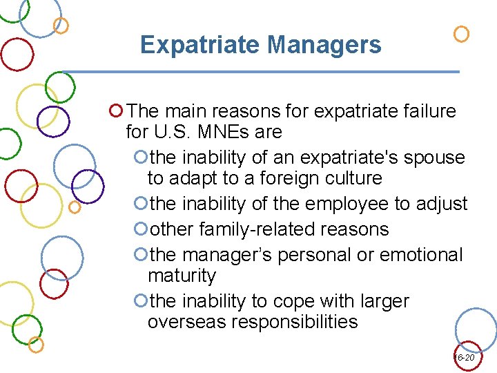 Expatriate Managers The main reasons for expatriate failure for U. S. MNEs are the