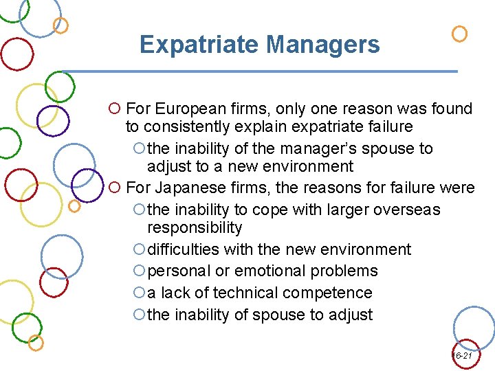 Expatriate Managers For European firms, only one reason was found to consistently explain expatriate