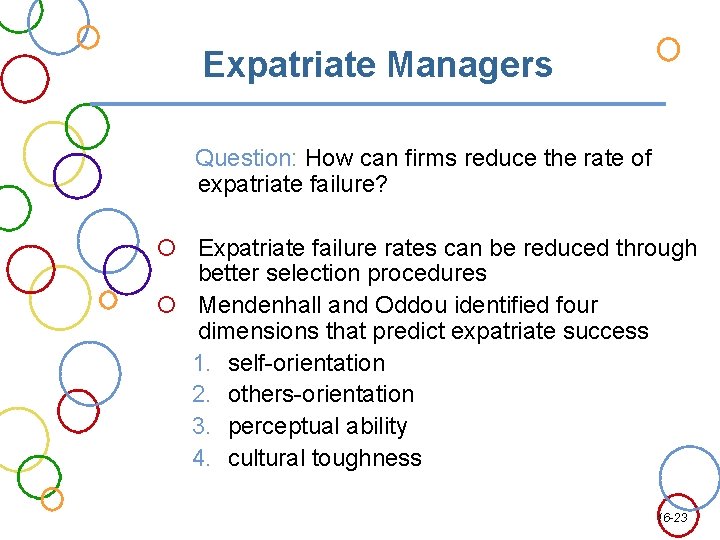 Expatriate Managers Question: How can firms reduce the rate of expatriate failure? Expatriate failure