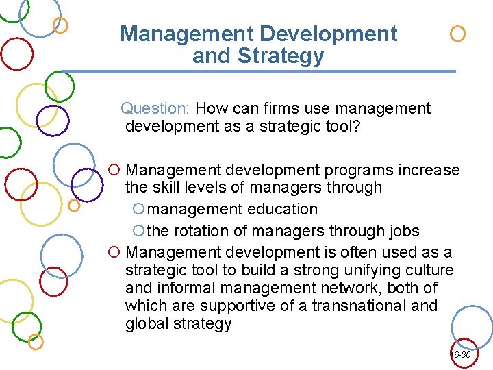 Management Development and Strategy Question: How can firms use management development as a strategic