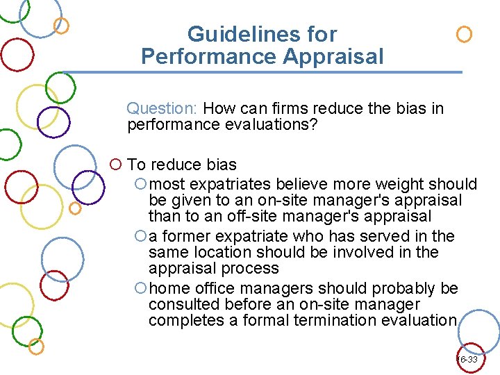 Guidelines for Performance Appraisal Question: How can firms reduce the bias in performance evaluations?