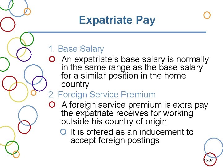 Expatriate Pay 1. Base Salary An expatriate’s base salary is normally in the same