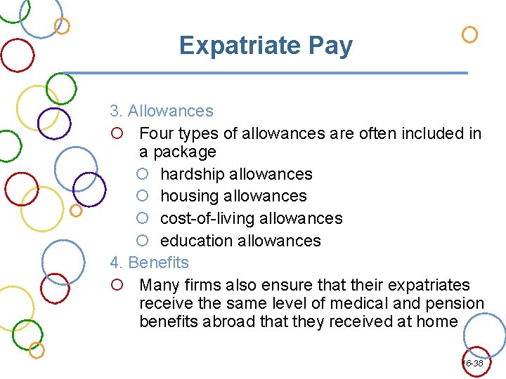 Expatriate Pay 3. Allowances Four types of allowances are often included in a package