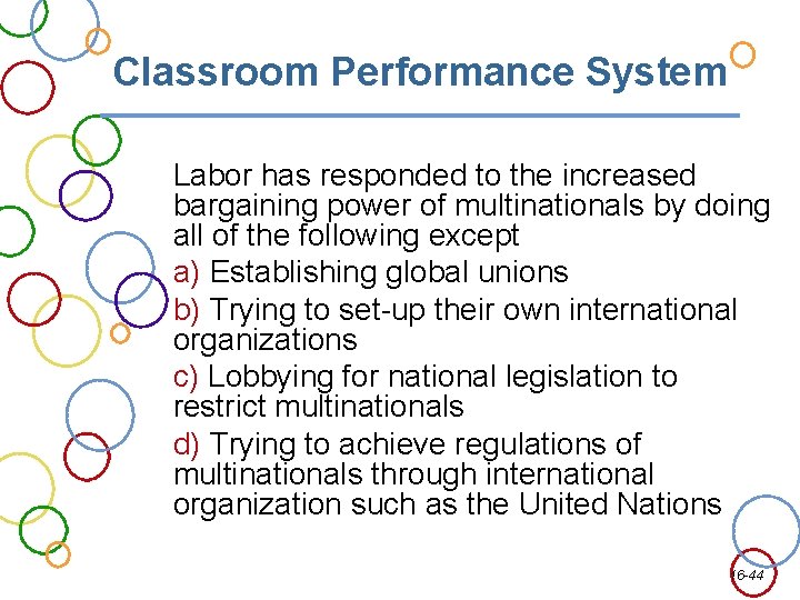 Classroom Performance System Labor has responded to the increased bargaining power of multinationals by