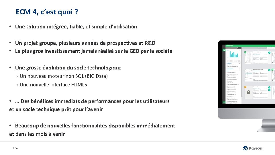 ECM 4, c’est quoi ? • Une solution intégrée, fiable, et simple d’utilisation •