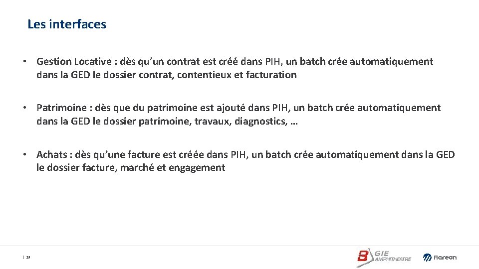 Les interfaces • Gestion Locative : dès qu’un contrat est créé dans PIH, un