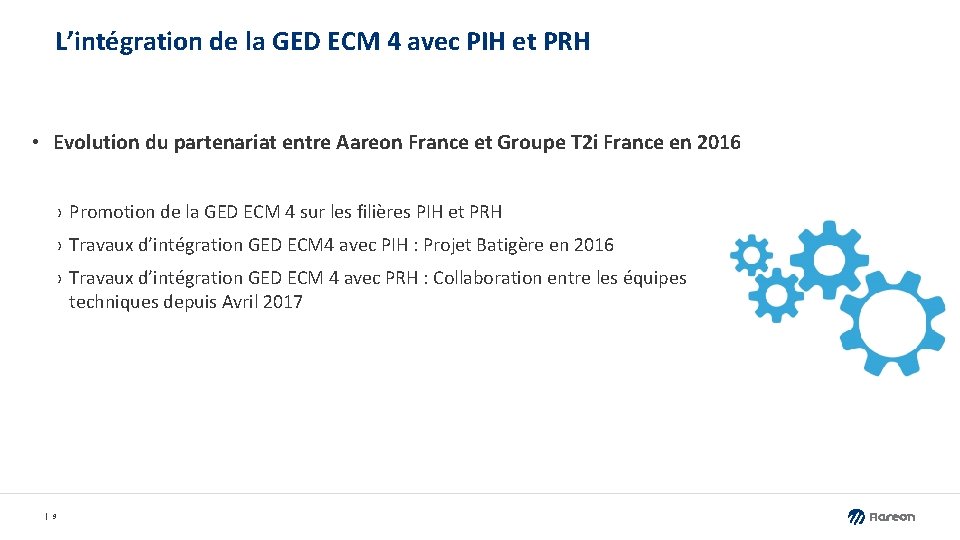 L’intégration de la GED ECM 4 avec PIH et PRH • Evolution du partenariat