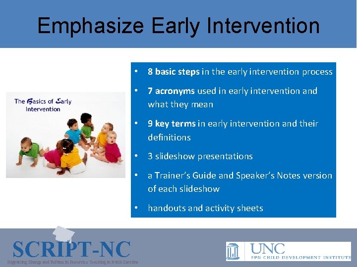 Emphasize Early Intervention • 8 basic steps in the early intervention process • 7