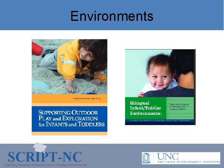 Environments SCRIPT-NC Supporting Change and Reform in Preservice Teaching in North Carolina 