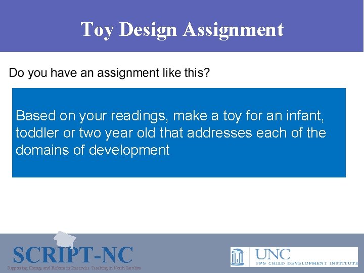 Toy Design Assignment Based on your readings, make a toy for an infant, toddler