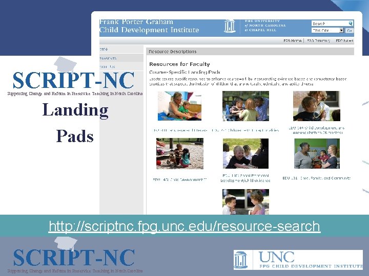 SCRIPT-NC Supporting Change and Reform in Preservice Teaching in North Carolina Landing Pads http: