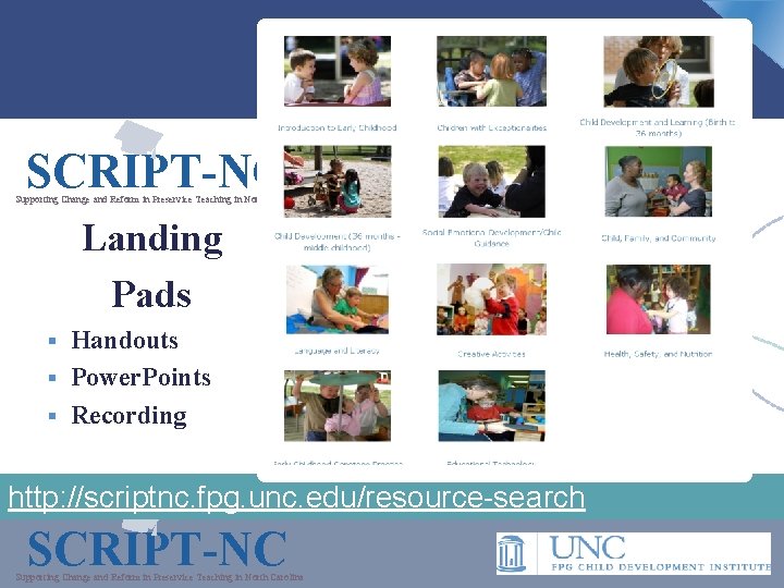 SCRIPT-NC Supporting Change and Reform in Preservice Teaching in North Carolina Landing Pads §