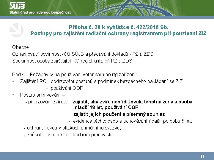 Příloha č. 20 k vyhlášce č. 422/2016 Sb. Postupy pro zajištění radiační ochrany registrantem