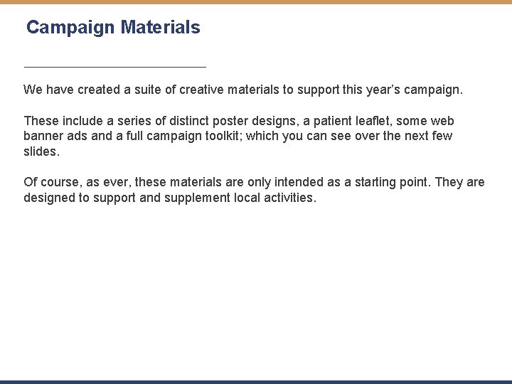 Campaign Materials We have created a suite of creative materials to support this year’s