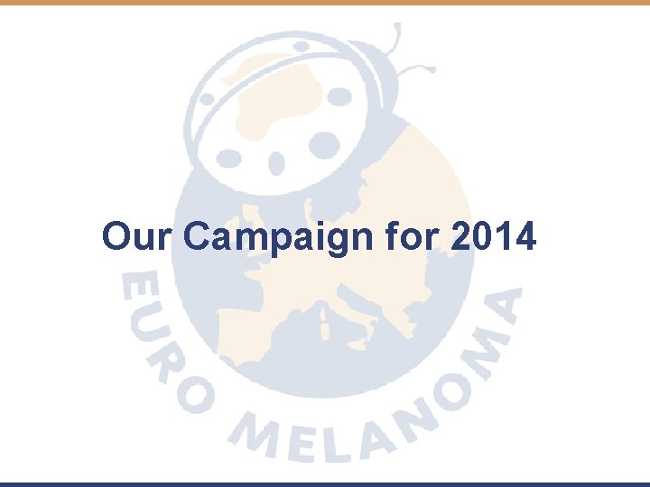 Our Campaign for 2014 