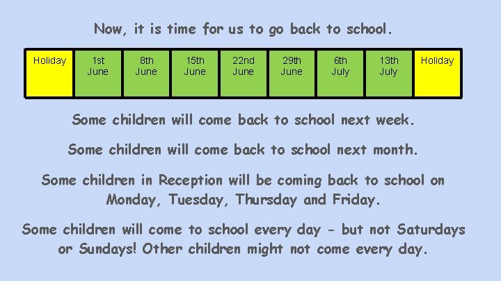 Now, it is time for us to go back to school. Holiday 1 st
