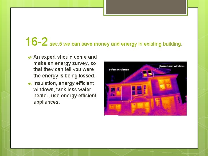 16 -2 sec. 5 we can save money and energy in existing building. An