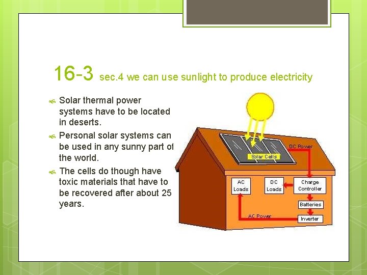 16 -3 sec. 4 we can use sunlight to produce electricity Solar thermal power