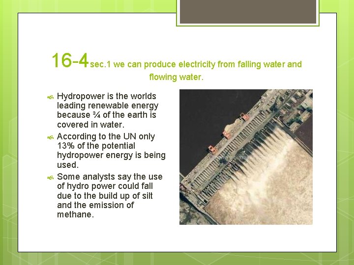 16 -4 sec. 1 we can produce electricity from falling water and flowing water.