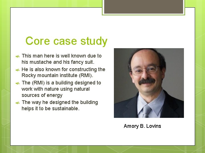 Core case study This man here is well known due to his mustache and