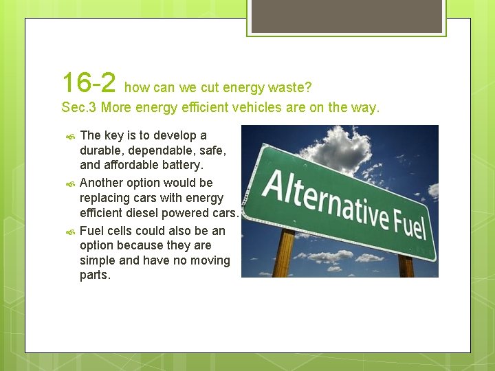 16 -2 how can we cut energy waste? Sec. 3 More energy efficient vehicles