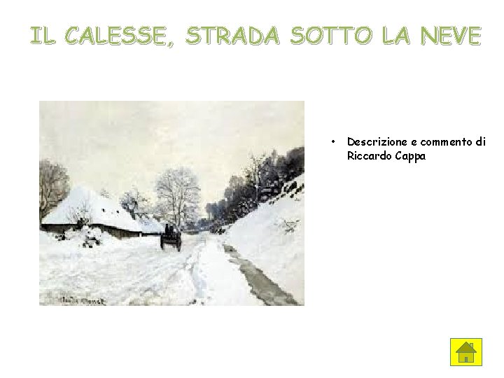 IL CALESSE, STRADA SOTTO LA NEVE • Descrizione e commento di Riccardo Cappa 