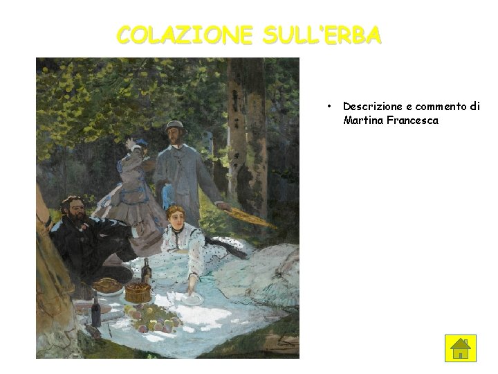 COLAZIONE SULL’ERBA • Descrizione e commento di Martina Francesca 