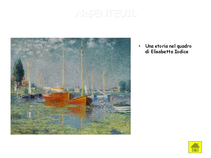 ARGENTEUIL • Una storia nel quadro di Elisabetta Iodice 