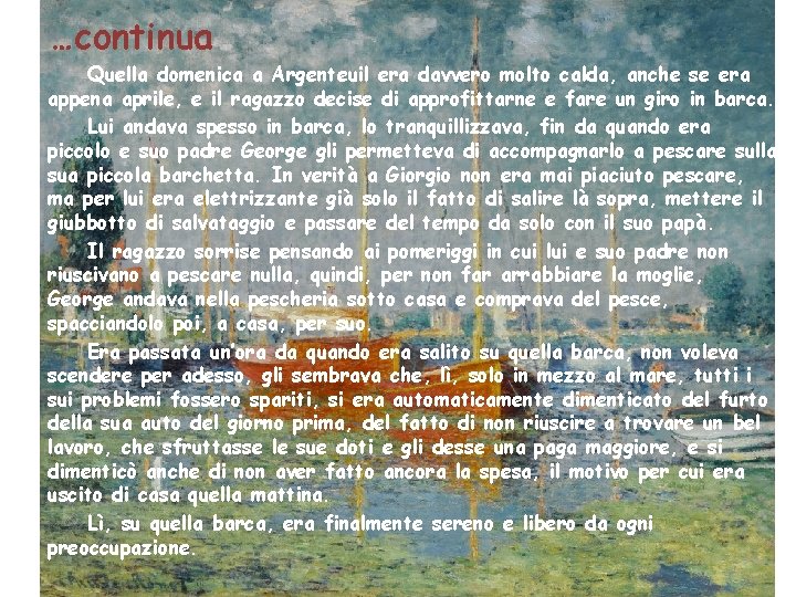 …continua Quella domenica a Argenteuil era davvero molto calda, anche se era appena aprile,