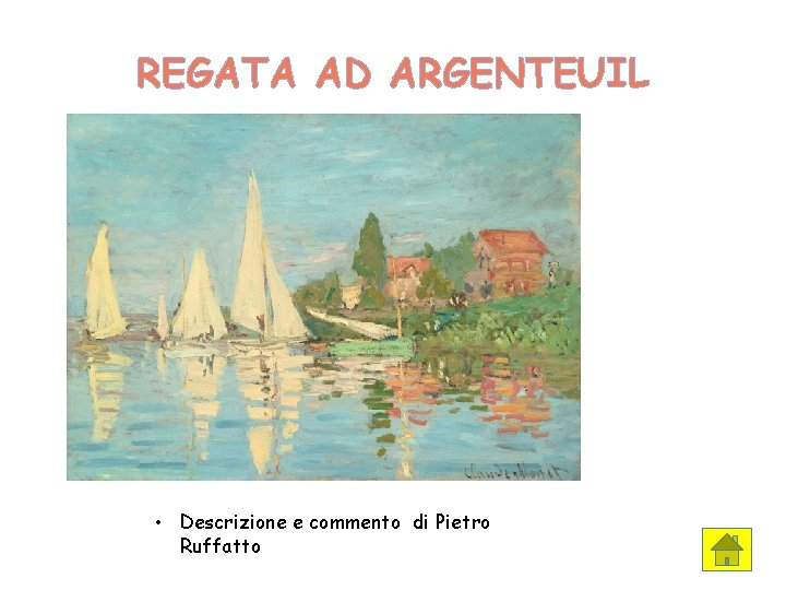 REGATA AD ARGENTEUIL • Descrizione e commento di Pietro Ruffatto 