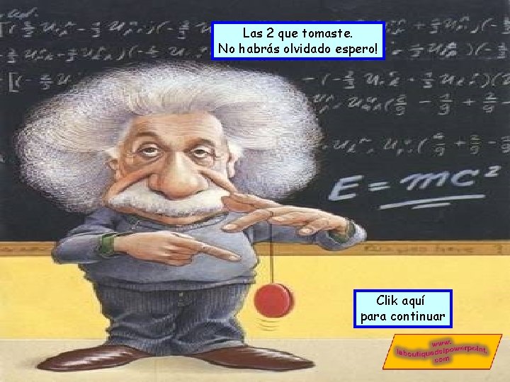 Las 2 que tomaste. No habrás olvidado espero! Clik aquí para continuar Las 2 que tomaste. No habrás olvidado espero! Clik aquí para continuar