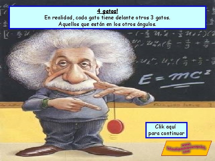 4 gatos! En realidad, cada gato tiene delante otros 3 gatos. Aquellos que están 4 gatos! En realidad, cada gato tiene delante otros 3 gatos. Aquellos que están