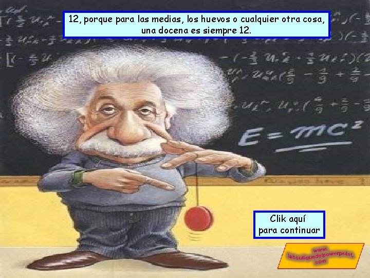 12, porque para las medias, los huevos o cualquier otra cosa, una docena es 12, porque para las medias, los huevos o cualquier otra cosa, una docena es