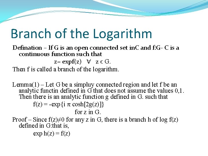 Branch of the Logarithm Defination – If G is an open connected set in.