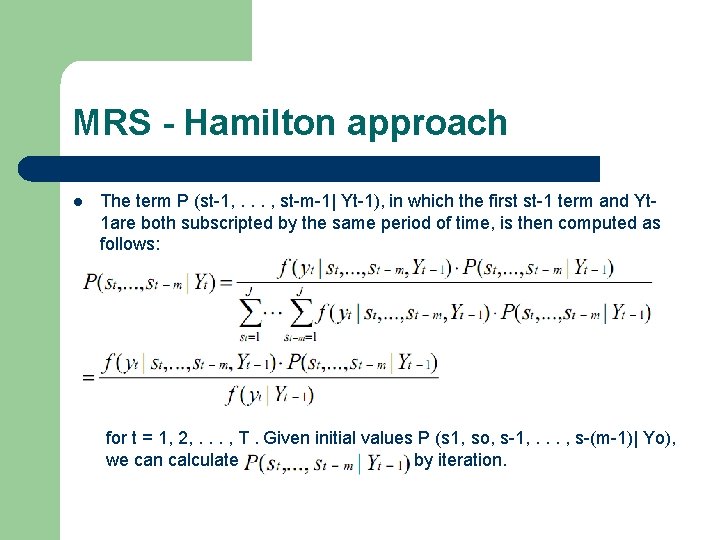 MRS - Hamilton approach l The term P (st-1, . . . , st-m-1|