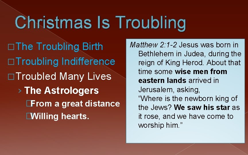 Christmas Is Troubling � The Troubling Birth � Troubling Indifference � Troubled Many Lives