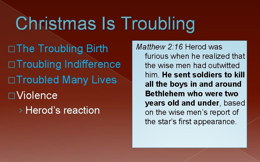 Christmas Is Troubling � The Troubling Birth � Troubling Indifference � Troubled Many Lives